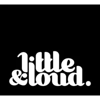 Little & Loud.