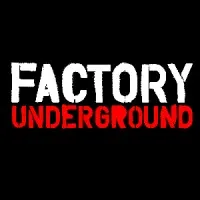 Factory Underground