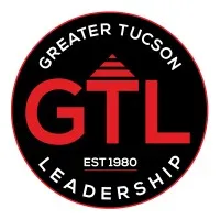 Greater Tucson Leadership Greater Tucson Leadership