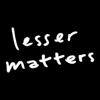 Lesser Matters Lesser Matters
