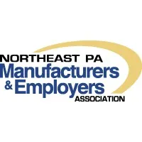 Northeast PA Manufacturers and Employers Association Northeast PA Manufacturers and Employers Association