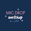 Mic Drop Workshop® Mic Drop Workshop®