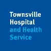 Townsville Hospital and Health Service Townsville Hospital and Health Service