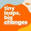 Tiny Leaps, Big Changes Tiny Leaps, Big Changes