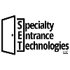 Specialty Entrance Technologies, LLC Specialty Entrance Technologies, LLC