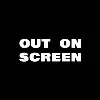 Out On Screen