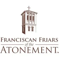 Franciscan Friars of the Atonement Franciscan Friars of the Atonement