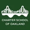 Francophone Charter School of Oakland Francophone Charter School of Oakland