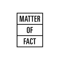 Matter of Fact Matter of Fact