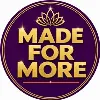 Made For More™