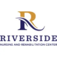Riverside Nursing and Rehabilitation Center Riverside Nursing and Rehabilitation Center