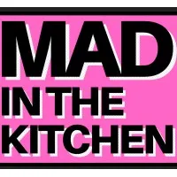 MAD IN THE KITCHEN
