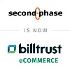 Second Phase (now Billtrust eCommerce) Second Phase (now Billtrust eCommerce)