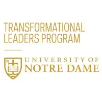 Transformational Leaders Program at the University of Notre Dame Transformational Leaders Program at the University of Notre Dame