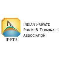 INDIAN PRIVATE PORTS AND TERMINALS ASSOCIATION (IPPTA) INDIAN PRIVATE PORTS AND TERMINALS ASSOCIATION (IPPTA)