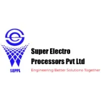 SUPER ELECTRO PROCESSORS PVT LTD SUPER ELECTRO PROCESSORS PVT LTD