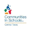 Communities In Schools of Central Texas Communities In Schools of Central Texas