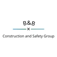 B&B Construction and Safety Group B&B Construction and Safety Group
