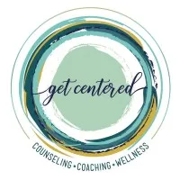 Get Centered Counseling, Coaching, and Wellness Get Centered Counseling, Coaching, and Wellness