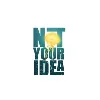 Not Your Idea Not Your Idea