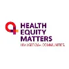 Health Equity Matters Health Equity Matters