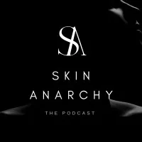 Skin Anarchy The Podcast