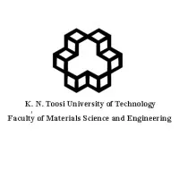 Faculty of Materials Science and Engineering, K. N. Toosi University of Technology Faculty of Materials Science and Engineering, K. N. Toosi University of Technology