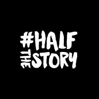 #HalfTheStory