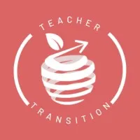 Teacher Transition: Work Opportunities for Teachers Beyond the Classroom Teacher Transition: Work Opportunities for Teachers Beyond the Classroom