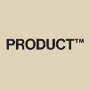 PRODUCT™ PRODUCT™