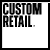 CUSTOM RETAIL® CUSTOM RETAIL®