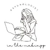 Psychologist in the Makingg Psychologist in the Makingg