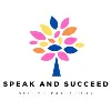 Speak and Succeed Speak and Succeed