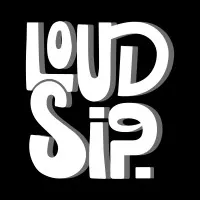 Loud Sip