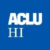 ACLU of Hawaiʻi ACLU of Hawaiʻi
