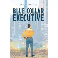 Blue Collar Executive