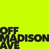 Off Madison Ave Off Madison Ave