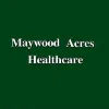 Maywood Acres Healthcare Maywood Acres Healthcare