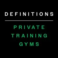 Definitions Private Training Gyms, Inc Definitions Private Training Gyms, Inc
