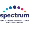 Spectrum: Personality Disorder and Complex Trauma Spectrum: Personality Disorder and Complex Trauma