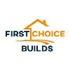 First Choice Builds First Choice Builds