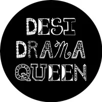 Desi Drama Queen Desi Drama Queen