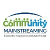 Community Mainstreaming Community Mainstreaming