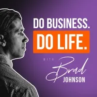 Do Business. Do Life. Podcast Do Business. Do Life. Podcast