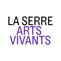 LA SERRE – arts vivants