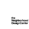 the Neighborhood Design Center the Neighborhood Design Center