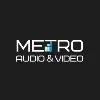 Metro Audio and Video Metro Audio and Video