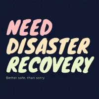 Need Disaster Recovery