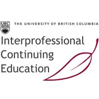 UBC Interprofessional Continuing Education UBC Interprofessional Continuing Education