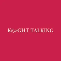 Kaught Talking